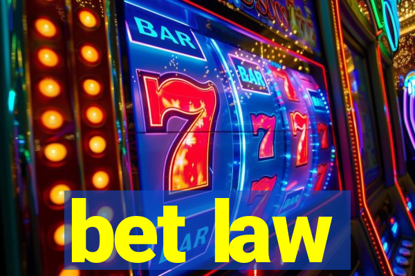 bet law